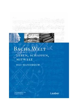 Abbildung von Rampe (Hrsg.) | Bach-Handbuch, Band 7: Bachs Welt | 1. Auflage | 2016 | beck-shop.de