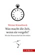 Cover: Kinnebrock, Werner, Was macht die Zeit, wenn sie vergeht?