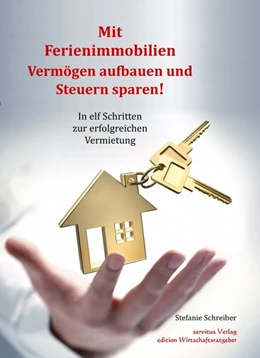 Abbildung von Schreiber | Mit Ferienimmobilien Vermögen aufbauen und Steuern sparen! | 4. Auflage | 2019 | beck-shop.de