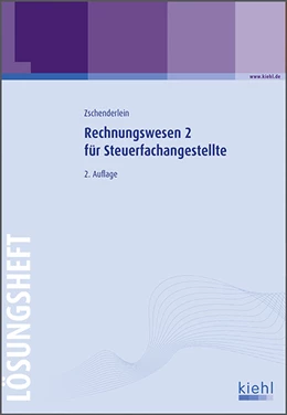 Abbildung von Zschenderlein | Rechnungswesen 2 für Steuerfachangestellte - Lösungsheft | 2. Auflage | 2014 | beck-shop.de
