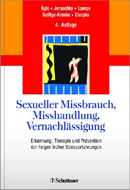 Abbildung von Egle / Joraschky | Sexueller Missbrauch, Misshandlung, Vernachlässigung | 4. Auflage | 2015 | beck-shop.de