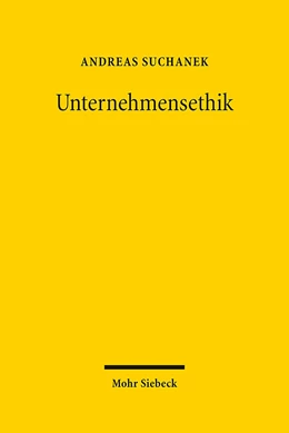 Abbildung von Suchanek | Unternehmensethik | 1. Auflage | 2015 | beck-shop.de