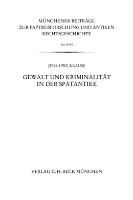 Abbildung von Krause, Jens-Uwe | Münchener Beiträge zur Papyrusforschung Heft 108: Gewalt und Kriminalität in der Spätantike | 1. Auflage | 2014 | beck-shop.de