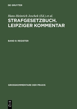 Abbildung von Strafgesetzbuch. Leipziger Kommentar, Band 8: Register | 10. Auflage | 1989 | beck-shop.de