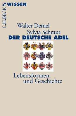Abbildung von Demel, Walter / Schaut, Sylvia | Der deutsche Adel | 1. Auflage | 2014 | 2832 | beck-shop.de