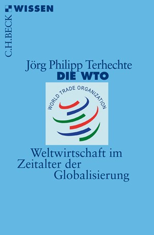 Cover: Jörg Philipp Terhechte, Die WTO