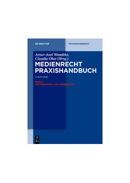 Abbildung von Wandtke / Ohst (Hrsg.) | Medienrecht, Band 3: Wettbewerbs- und Werberecht | 3. Auflage | 2014 | beck-shop.de