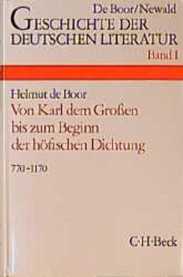 Cover: Kolb, Herbert, Geschichte der deutschen Literatur  Bd. 1: Die deutsche Literatur von Karl dem Großen bis zum Beginn der höfischen Dichtung (770-1170)