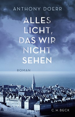 Cover: Doerr, Anthony, Alles Licht, das wir nicht sehen