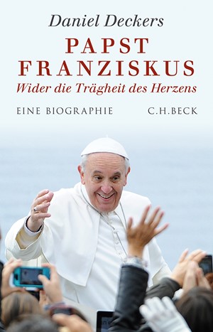 Cover: Daniel Deckers, Papst Franziskus