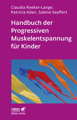 Abbildung von Reeker-Lange / Aden | Handbuch der Progressiven Muskelentspannung für Kinder (Leben Lernen, Bd. 232) | 1. Auflage | 2014 | beck-shop.de