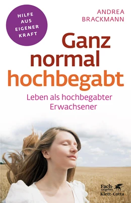 Abbildung von Brackmann | Ganz normal hochbegabt (Fachratgeber Klett-Cotta) | 1. Auflage | 2014 | beck-shop.de