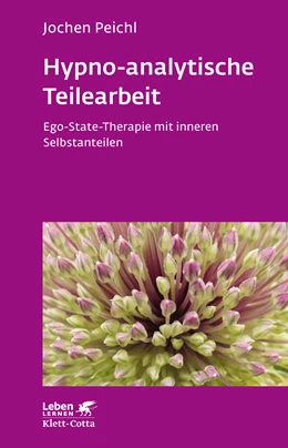 Abbildung von Peichl | Hypno-analytische Teilearbeit (Leben Lernen, Bd. 252) | 1. Auflage | 2014 | beck-shop.de