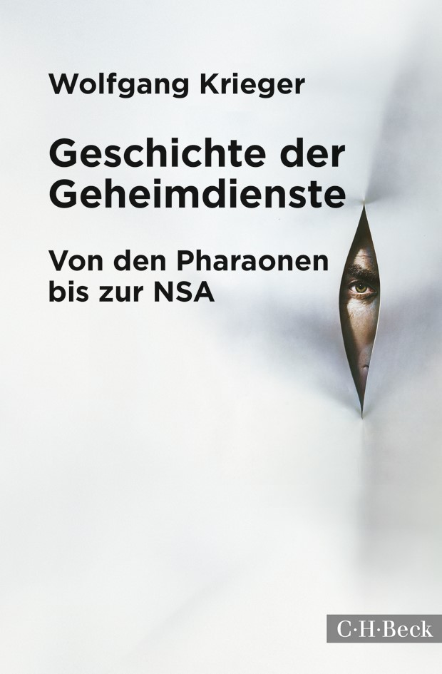 Cover: Krieger, Wolfgang, Geschichte der Geheimdienste
