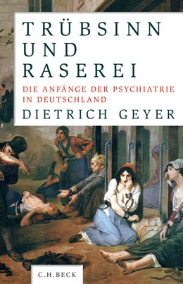 Cover: Geyer, Dietrich, Trübsinn und Raserei