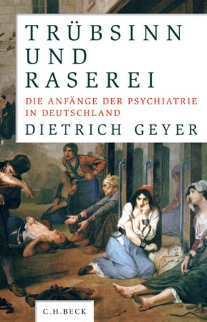 Cover: Dietrich Geyer, Trübsinn und Raserei