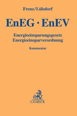 Abbildung von Frenz / Lülsdorf | Energieeinsparungsgesetz, Energieeinsparverordnung: EnEG, EnEV | 1. Auflage | 2015 | beck-shop.de