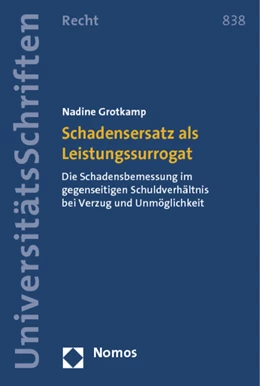 Abbildung von Grotkamp | Schadensersatz als Leistungssurrogat | 1. Auflage | 2014 | 838 | beck-shop.de