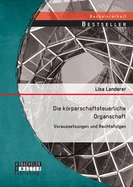 Abbildung von Landerer | Die körperschaftsteuerliche Organschaft | 1. Auflage | 2014 | beck-shop.de
