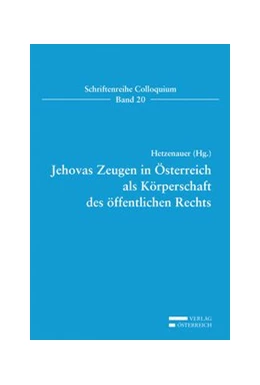 Abbildung von Hetzenauer | Jehovas Zeugen in Österreich als Körperschaft des öffentlichen Rechts | 1. Auflage | 2014 | beck-shop.de