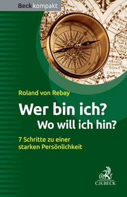 Abbildung von v. Rebay | Wer bin ich? Wo will ich hin? | 1. Auflage | 2014 | beck-shop.de