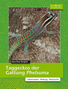 Abbildung von Berghof | Taggeckos der Gattung Phelsuma | 3. Auflage | 2014 | beck-shop.de