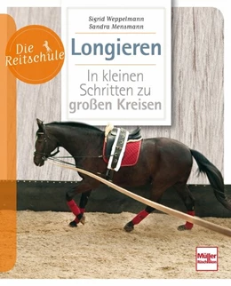 Abbildung von Weppelmann / Mensmann | Longieren | 1. Auflage | 2015 | beck-shop.de