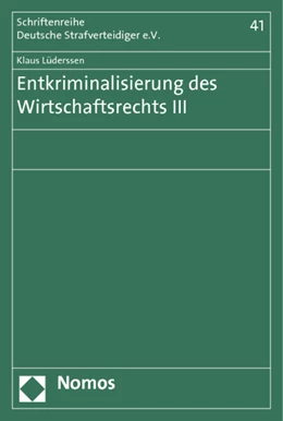 Abbildung von Lüderssen | Entkriminalisierung des Wirtschaftsrechts III | 1. Auflage | 2014 | 41 | beck-shop.de