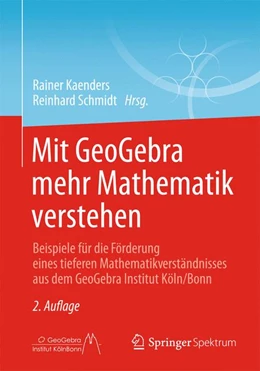Abbildung von Kaenders / Schmidt | Mit GeoGebra mehr Mathematik verstehen | 2. Auflage | 2014 | beck-shop.de