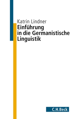 Abbildung von Lindner, Katrin | Einführung in die germanistische Linguistik | 1. Auflage | 2014 | beck-shop.de