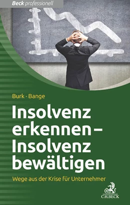 Abbildung von Burk / Bange | Insolvenz erkennen - Insolvenz bewältigen | 1. Auflage | 2014 | beck-shop.de