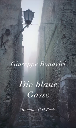 Abbildung von Bonaviri, Giuseppe | Die blaue Gasse | 1. Auflage | 2006 | beck-shop.de