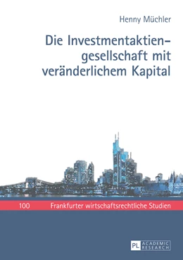 Abbildung von Müchler | Die Investmentaktiengesellschaft mit veränderlichem Kapital | 1. Auflage | 2014 | 100 | beck-shop.de