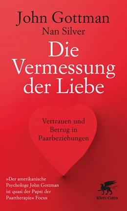 Abbildung von Gottman / Silver | Die Vermessung der Liebe | 1. Auflage | 2014 | beck-shop.de