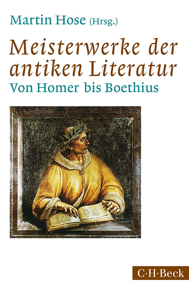 Cover: Hose, Martin, Meisterwerke der antiken Literatur