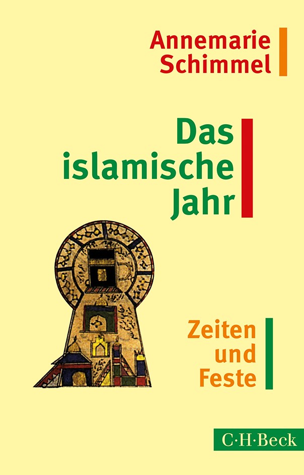 Cover: Schimmel, Annemarie, Das islamische Jahr