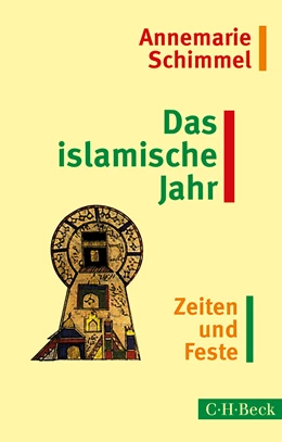 Abbildung von Schimmel, Annemarie | Das islamische Jahr | 4. Auflage | 2014 | 1441 | beck-shop.de