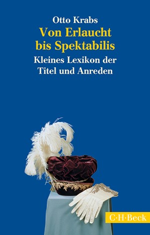 Cover: Otto Krabs, Von Erlaucht bis Spektabilis