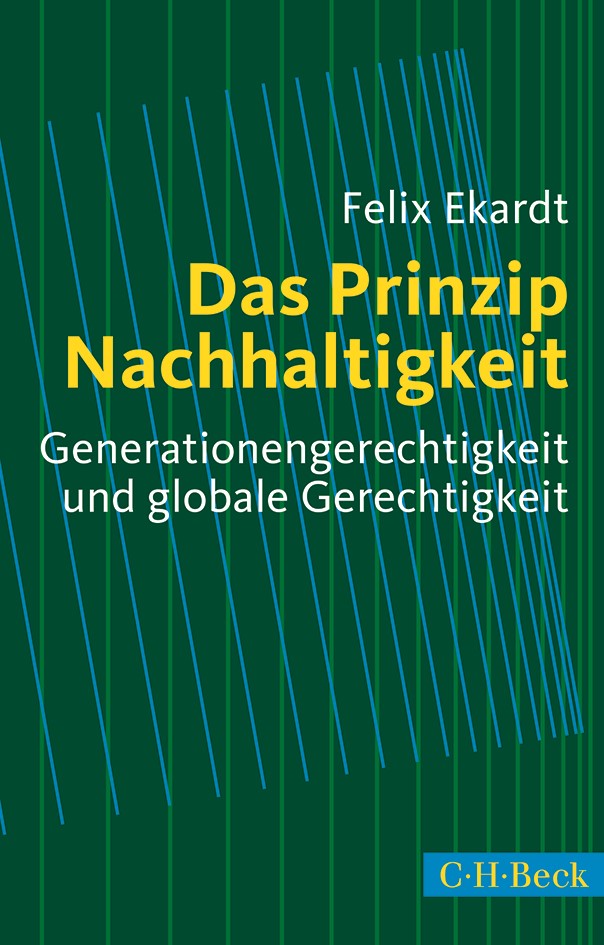 Cover: Ekardt, Felix, Das Prinzip Nachhaltigkeit