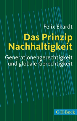 Abbildung von Ekardt, Felix | Das Prinzip Nachhaltigkeit | 3. Auflage | 2016 | 1628 | beck-shop.de