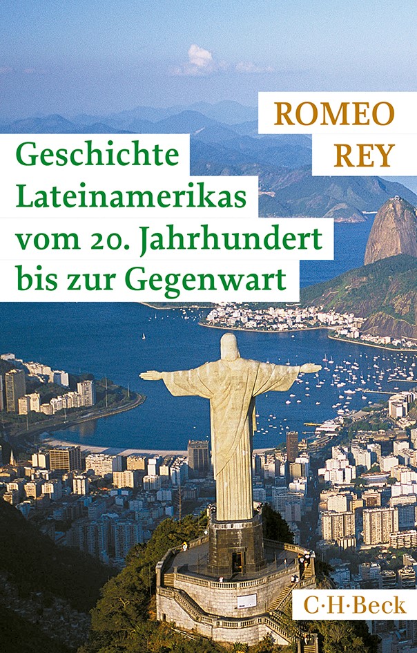 Cover: Rey, Romeo, Geschichte Lateinamerikas vom 20. Jahrhundert bis zur Gegenwart