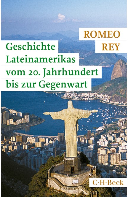 Cover: Romeo Rey, Geschichte Lateinamerikas vom 20. Jahrhundert bis zur Gegenwart