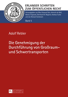 Abbildung von Rebler | Die Genehmigung der Durchführung von Großraum- und Schwertransporten | 1. Auflage | 2014 | 5 | beck-shop.de