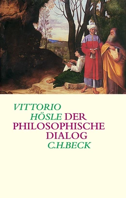Abbildung von Hösle, Vittorio | Der philosophische Dialog | 1. Auflage | 2006 | beck-shop.de