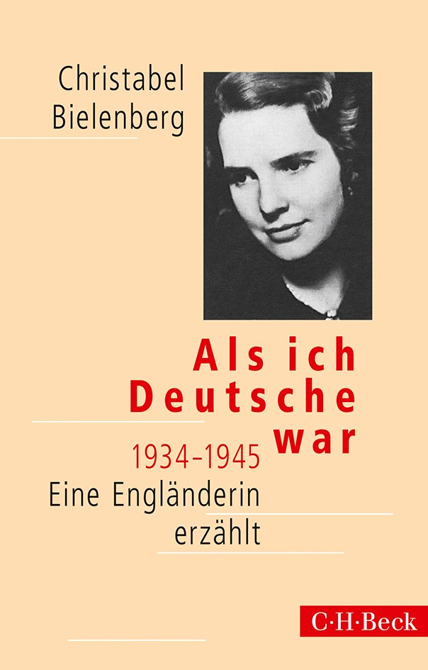 Cover: Bielenberg, Christabel, Als ich Deutsche war 1934-1945