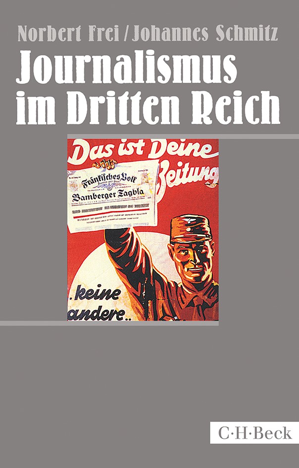 Cover: Frei, Norbert / Schmitz, Johannes, Journalismus im Dritten Reich