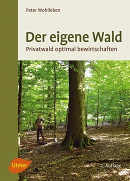 Abbildung von Wohlleben | Der eigene Wald | 2. Auflage | 2014 | beck-shop.de