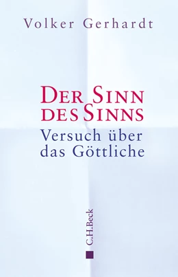 Abbildung von Gerhardt, Volker | Der Sinn des Sinns | 4. Auflage | 2017 | beck-shop.de