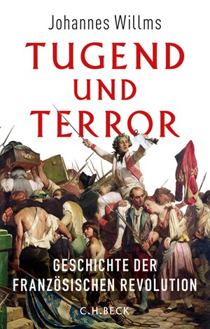 Cover: Johannes Willms, Tugend und Terror
