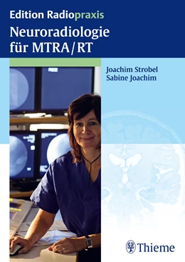 Abbildung von Strobel / Joachim | Neuroradiologie für MTRA/RT | 1. Auflage | 2014 | beck-shop.de